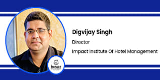 Impact Institute of Hotel Management, Agra, Director: Digvijay Singh Interview